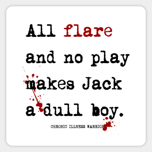 "All flare and no play..." Magnet